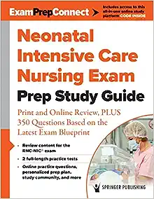 Neonatal Intensive Care Nursing Exam Prep Study Guide (EPUB)