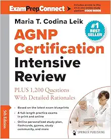 AGNP Certification Intensive Review: PLUS 1,200 Questions With Detailed Rationales, 5th Edition (Original PDF from Publisher)