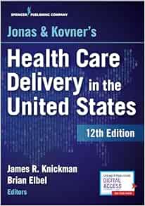 Jonas and Kovner’s Health Care Delivery in the United States, 12th Edition (EPUB)