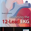 Mastering the 12-Lead EKG, 2nd Edition