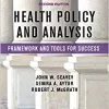 Health Policy and Analysis: Framework and Tools for Success, 2nd Edition (Original PDF from Publisher)