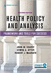 Health Policy and Analysis: Framework and Tools for Success, 2nd Edition (Original PDF from Publisher)