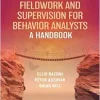 Fieldwork and Supervision for Behavior Analysts: A Handbook, 2nd Edition (Original PDF from Publisher)