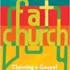 Fat Church: Claiming a Gospel of Fat Liberation (EPUB)