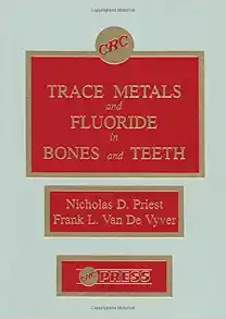 Trace Metals and Fluoride in Bones and Teeth (EPUB)