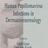 Human Papillomavirus Infections in Dermatovenereology (Dermatology: Clinical & Basic Science) (Original PDF from Publisher)