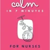 Stress to Calm in 7 Minutes for Nurses (EPUB)