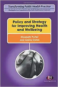 Policy and Strategy for Improving Health and Wellbeing (Transforming Public Health Practice Series) (Original PDF from Publisher)