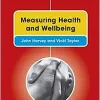 Measuring Health and Wellbeing (Transforming Public Health Practice Series) (Original PDF from Publisher)