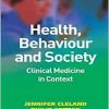 Health, Behaviour and Society: Clinical Medicine in Context (Becoming Tomorrow′s Doctors Series) (EPUB)