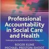 Professional Accountability in Social Care and Health: Challenging Unacceptable Practice And Its Management (Creating Integrated Services Series) (Original PDF from Publisher)
