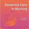 Dementia Care in Nursing (Transforming Nursing Practice Series) (EPUB)