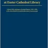 Medicine And Science At Exeter Cathedral Library: A short-title catalogue of printed books, 1483-1900, with a list of 10th-19th century manuscripts (Original PDF from Publisher)