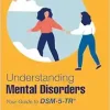 Understanding Mental Disorders: Your Guide to DSM-5-TR (High Quality Image PDF)