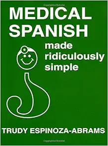 Medical Spanish Made Ridiculously Simple (Original PDF from Publisher)