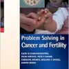 Problem Solving in Cancer and Fertility (Original PDF from Publisher)