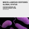 Miscellaneous Cestodes: Global Status (EPUB)