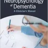 The Neuropsychology of Dementia: A Clinician’s Manual (Original PDF from Publisher)