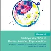 Manual of Embryo Selection in Human Assisted Reproduction (Original PDF from Publisher)