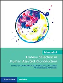 Manual of Embryo Selection in Human Assisted Reproduction (Original PDF from Publisher)