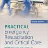 Practical Emergency Resuscitation and Critical Care, 2nd edition (Original PDF from Publisher)