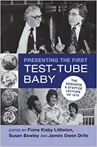 Presenting the First Test-Tube Baby: The Edwards and Steptoe Lecture of 1979 (Original PDF from Publisher)
