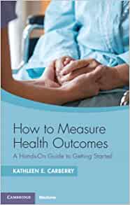 How to Measure Health Outcomes: A Hands-On Guide to Getting Started (Original PDF from Publisher)