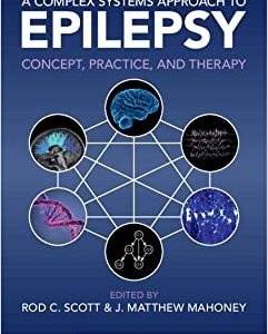 A Complex Systems Approach to Epilepsy: Concept, Practice, and Therapy (Original PDF from Publisher)