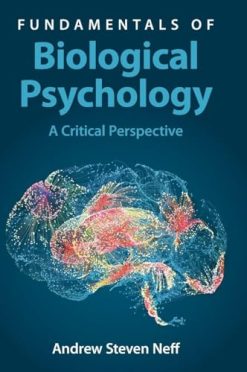 Fundamentals of Biological Psychology: A Critical Perspective (Original PDF from Publisher)