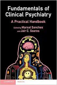 Fundamentals of Clinical Psychiatry: A Practical Handbook (Original PDF from Publisher)