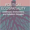 Political Ecospatiality: Livelihood, Environment, and Subaltern Struggles in Kerala (Original PDF from Publisher)