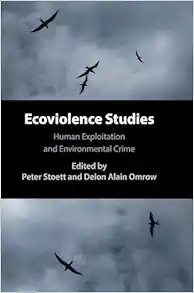 Ecoviolence Studies: Human Exploitation and Environmental Crime (Original PDF from Publisher)