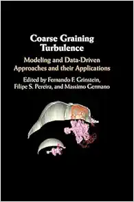 Coarse Graining Turbulence: Modeling and Data-Driven Approaches and their Applications (Original PDF from Publisher)