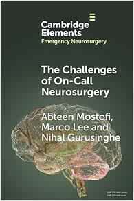 The Challenges of On-Call Neurosurgery (Elements in Emergency Neurosurgery) (Original PDF from Publisher)