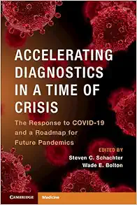 Accelerating Diagnostics in a Time of Crisis: The Response to COVID-19 and a Roadmap for Future Pandemics (Original PDF from Publisher)