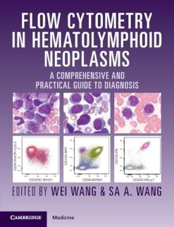 Flow Cytometry in Hematolymphoid Neoplasms: A Comprehensive and Practical Guide to Diagnosis (Original PDF from Publisher)