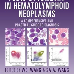 Flow Cytometry in Hematolymphoid Neoplasms: A Comprehensive and Practical Guide to Diagnosis (Original PDF from Publisher)