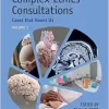 Complex Ethics Consultations: Volume 1: Cases that Haunt Us 2e (Original PDF from Publisher)