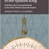 Global Servants of the Spanish King: Mobility and Cosmopolitanism in the Early Modern Spanish Empire (Cambridge Latin American Studies, Series Number 134) (Original PDF from Publisher)
