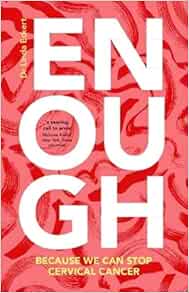 Enough: Because We Can Stop Cervical Cancer (Original PDF from Publisher)