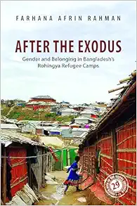After the Exodus: Gender and Belonging in Bangladesh’s Rohingya Refugee Camps (South Asia in the Social Sciences) (Original PDF from Publisher)