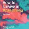 Robinson & Hall’s How to Survive in Anaesthesia, 6th edition (Original PDF from Publisher)
