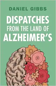 Dispatches from the Land of Alzheimer’s (Original PDF from Publisher)