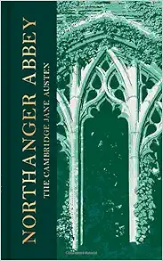 Northanger Abbey: The Collector’s Edition (The Cambridge Jane Austen) (Original PDF from Publisher)