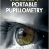 A Practical Guide to Portable Pupillometry (Original PDF from Publisher)