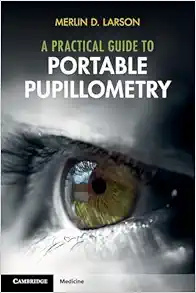 A Practical Guide to Portable Pupillometry (Original PDF from Publisher)