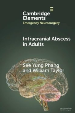 Intracranial Abscess in Adults (Elements in Emergency Neurosurgery) (Original PDF from Publisher)