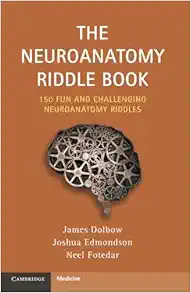 The Neuroanatomy Riddle Book: 150 Fun and Challenging Neuroanatomy Riddles (Original PDF from Publisher)