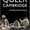 Queer Cambridge: An Alternative History (Original PDF from Publisher)