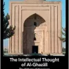 The Intellectual Thought of Al-Ghazālī (The Global Middle East) (Original PDF from Publisher)